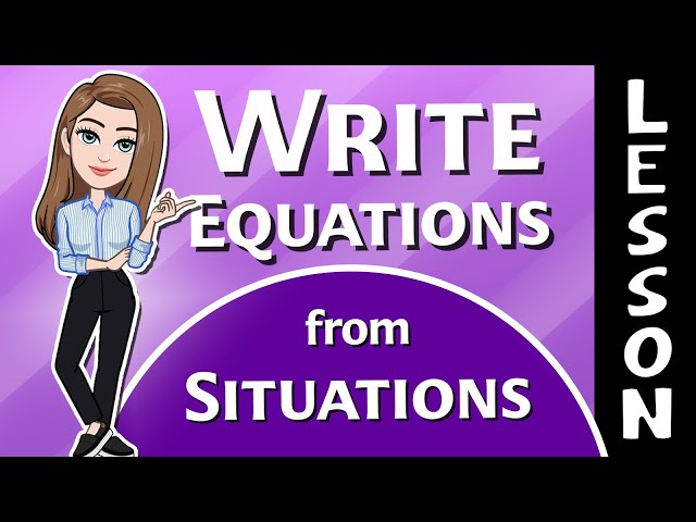 Writing Equations from Word Problems | 7th Grade Math