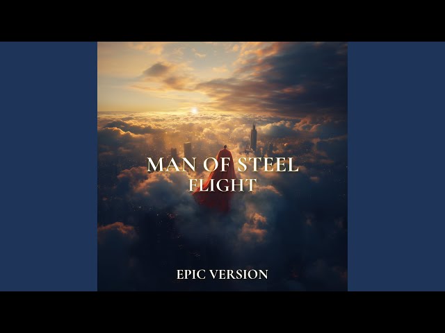 Flight - Superman (Man of Steel)