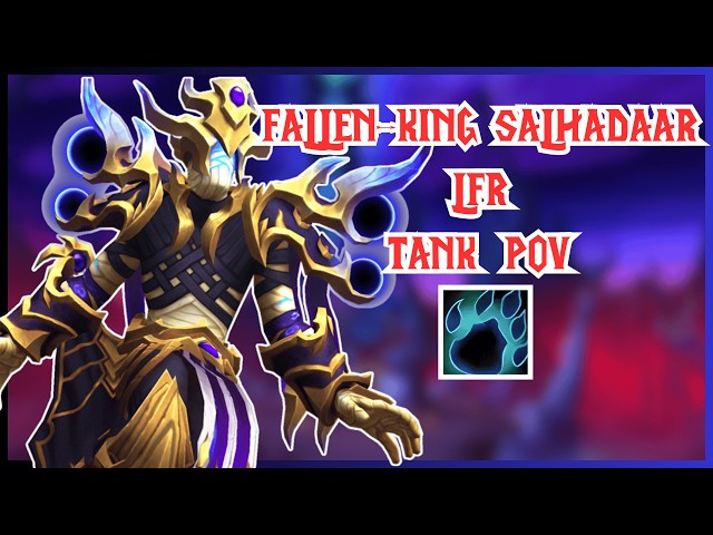 The Voidspire - Fallen-King Salhadaar LFR (Tank PoV)