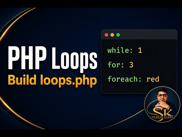 PHP Loops Tutorial for Beginners — Build loops.php (while, for, foreach, break ) | Sharad Khare