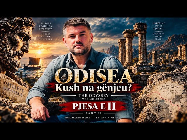 Odisea - Kush na gënjeu…? Ekskluzive! – Gjurmë Shqiptare