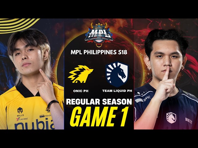 [GAME 1] ONIC PH vs TEAM LIQUID PH MPL PH S18 REGULAR SEASON | ONIC vs TLPH