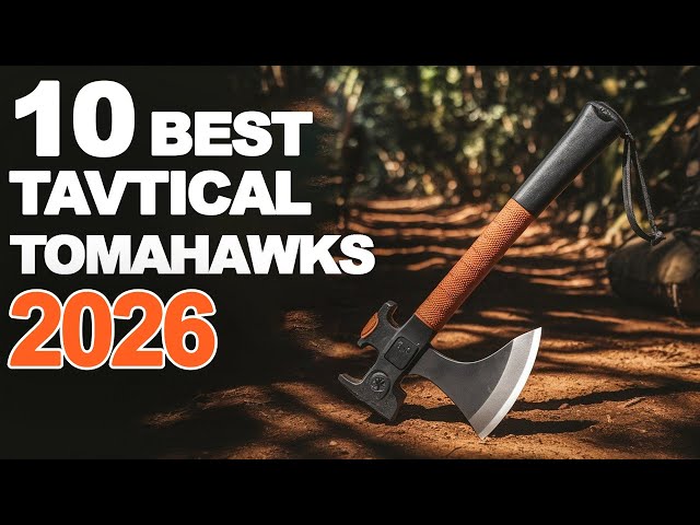 10 Best Tactical Tomahawks & Survival Axes 2026