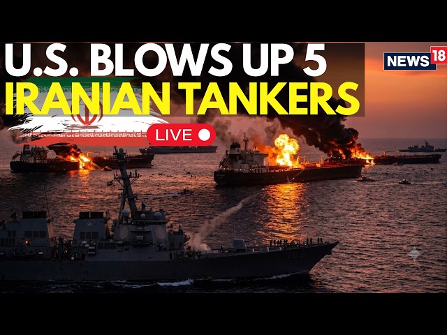 US IRAN WAR LATEST NEWS LIVE: US Strikes Back: 5 Iranian Tankers Hit After Alleged Warship Attacks