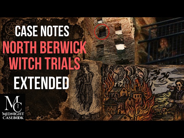 Case Notes Extended: Case 2 North Berwick Witch Trials
