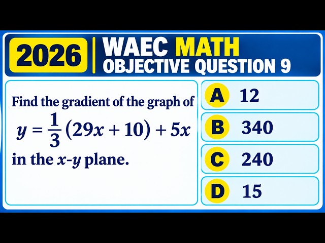 2026 WAEC MATH OBJ QUESTION 9