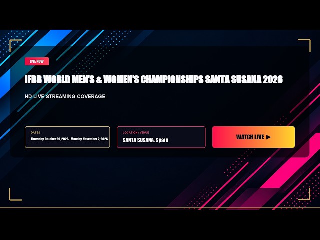 𝑳𝒊𝒗𝒆 » IFBB World Men’s & Women’s Championships Santa Susana 2026 #𝑳𝒊𝒗𝒆𝑺𝒕𝒓𝒆𝒂𝒎