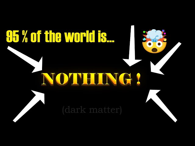 95% Just Empty , Nothing !! (DARK MATTER)!