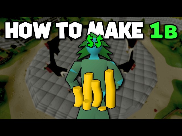 How to Make 1B GP (OSRS Money Making Guide)