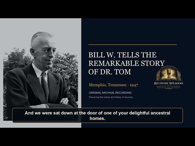 Bill W. Tells the Remarkable Story of Dr. Tom | Memphis, 1947
