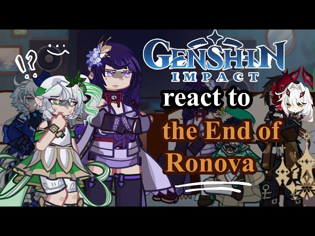 Genshin Impact React to the End of Ronova [🇷🇺/🇺🇸] // Gacha React // Genshin Impact