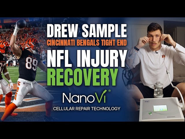 How Bengals Tight End Drew Sample Uses NanoVi for Recovery