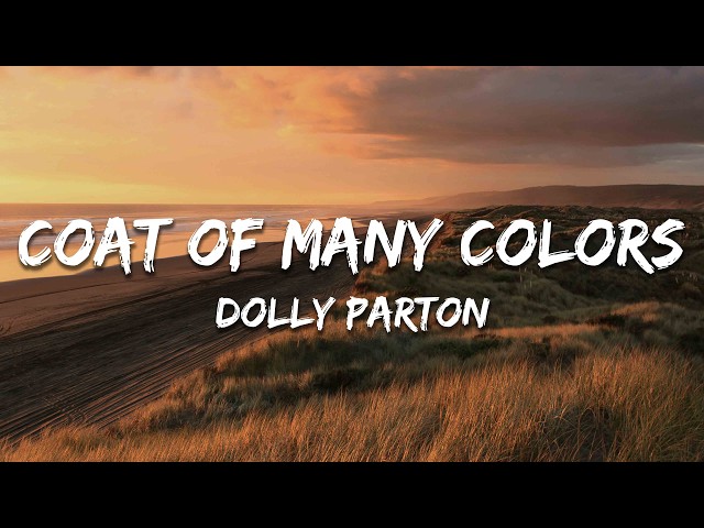 Dolly Parton - Coat of Many Colors (Lyrics)