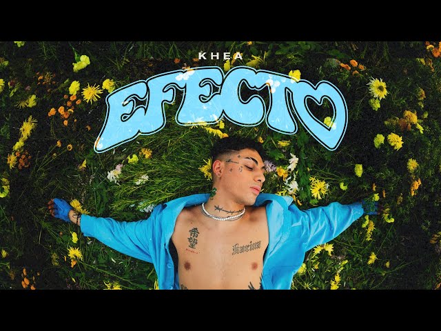 KHEA - EFECTO (Official Video)