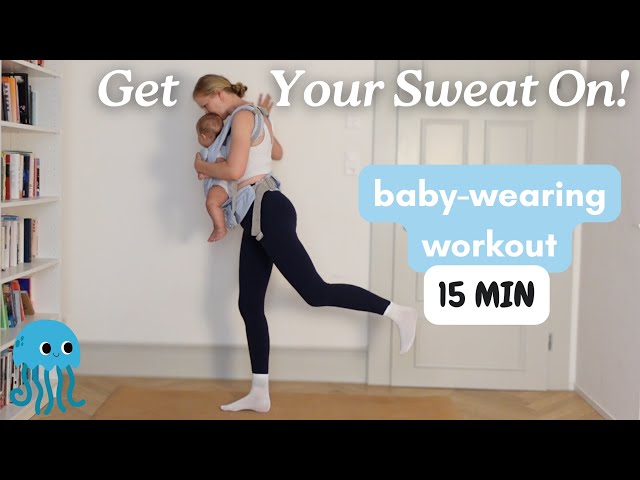15 minute full body baby-wearing workout | fun for you and baby