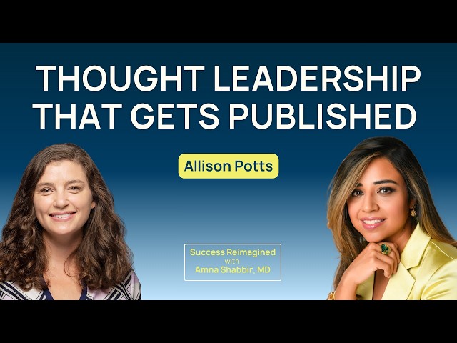 Thought Leadership: What Gets Published and Why with Allie Potts