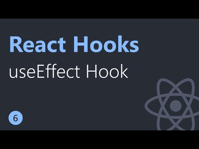 React Hooks Tutorial - 6 - useEffect Hook