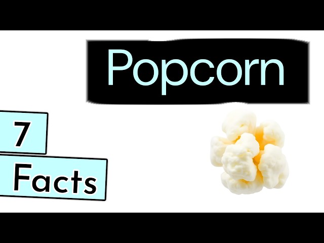 7 Popping facts about Popcorn