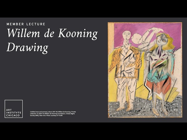 Member Lecture: Willem de Kooning Drawing