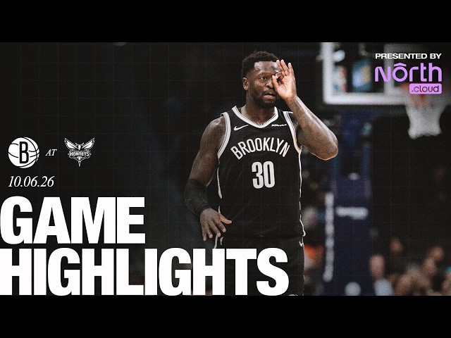 HIGHLIGHTS | Brooklyn Nets Open Preseason With a 124–90 Win Over Charlotte Hornets