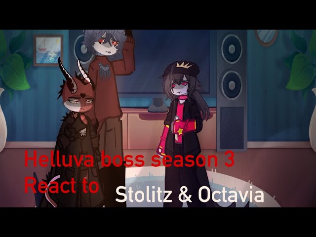 || Helluva boss season 3 react to Stolitz and Octavia || Part 1 || 2x!! ||