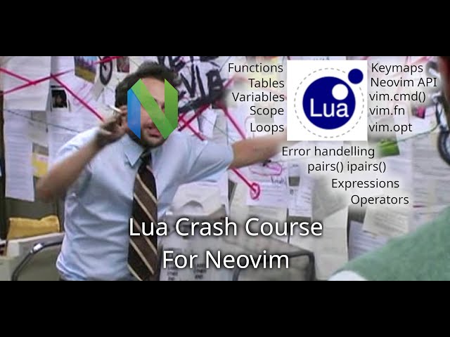 Approaching Neovim The Right Way: Lua Crash Course