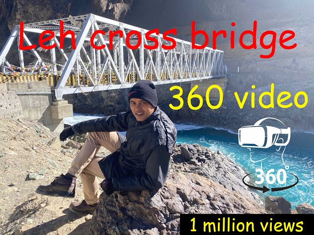 Leh Cross bridge 360 video