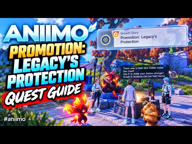 ANIIMO PROMOTION LEGACYS PROTECTION QUEST GUIDE #aniimo