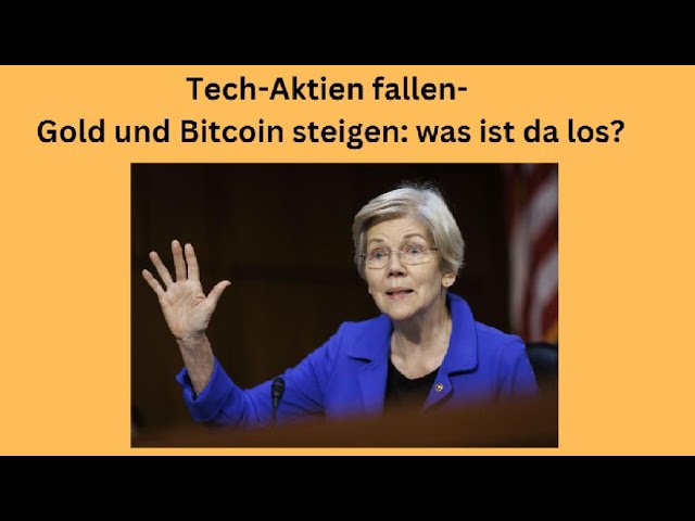 Tech-Aktien fallen- Gold und Bitcoin steigen: was ist da los? Marktgeflüster