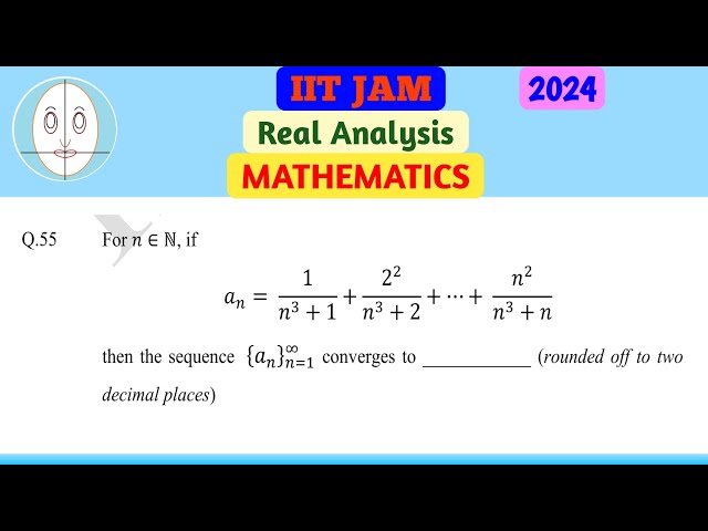IIT JAM (2024) | Real Analysis | Mathematics | Question-55 | Solution