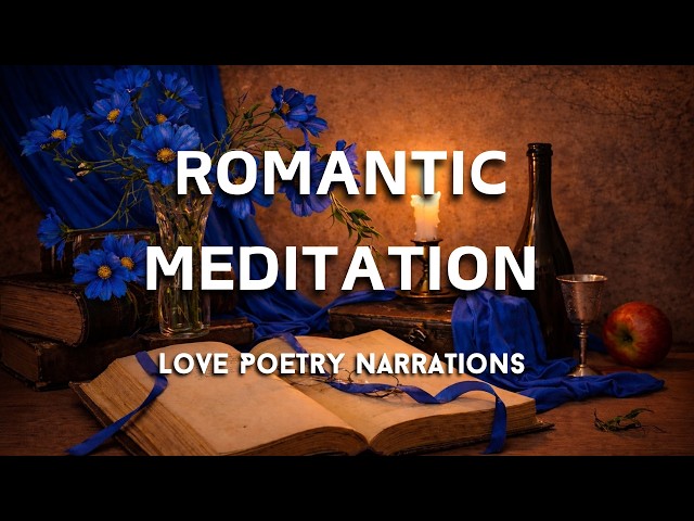 Fall ASLEEP to 1 hour of LOVE Poems  || Deep meditation Sleep poetry