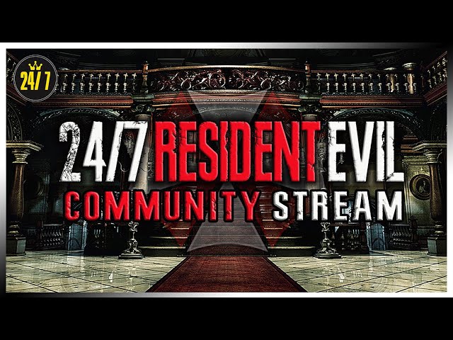 🔴 24/7 RESIDENT EVIL Community Stream❗Eat/Sleep/Study/Relax❗by Weiss Network TV