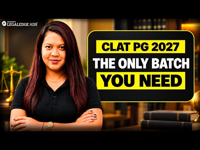 CLAT PG 2027 Crash Course: The ONLY Batch You Need!