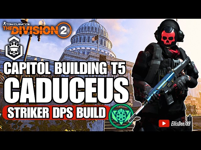 Capitol Building | Escalation T5 | CADUCEUS Striker DPS Build - The Division 2