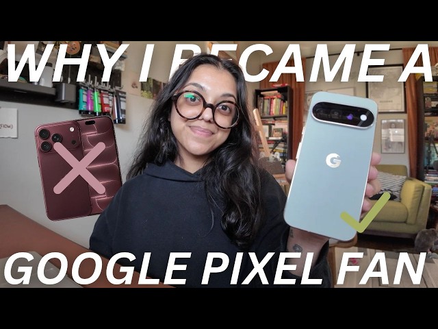 I'VE BEEN A GOOGLE PIXEL FAN FOR 11 YEARS 📱✨