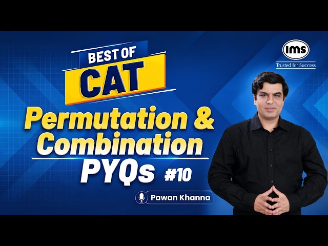 #10 Permutation and Combination CAT PYQs 2022, Slot 3 | Best of CAT 2026 | Pawan Khanna
