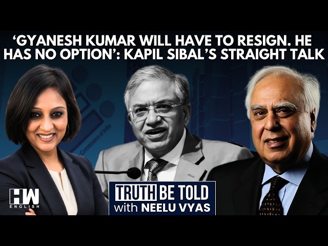 Kapil Sibal Exclusive Interview: Why Gyanesh Kumar Will Have To Resign As CEC | Neelu Vyas