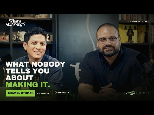 Shamyl Othman: What Nobody Tells You About Making It In The Industry | What's Stewing S3-Ep6
