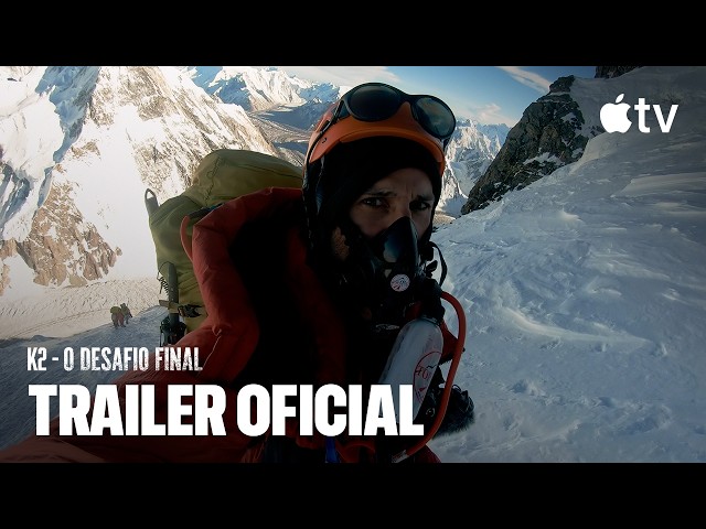K2 - O Desafio Final — Trailer oficial | Apple TV