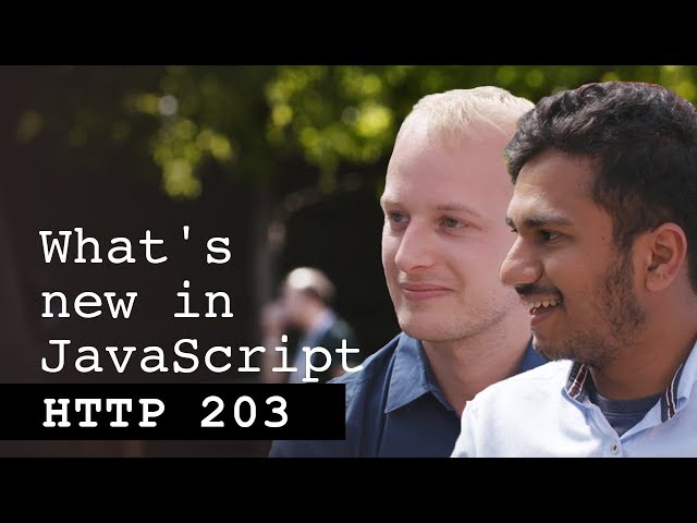 What's new in JavaScript - HTTP203