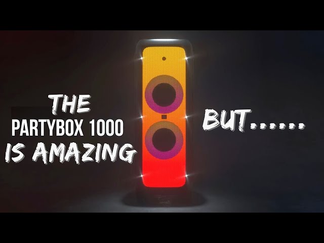 The JBL PartyBox 1000 is amazing BUT..........