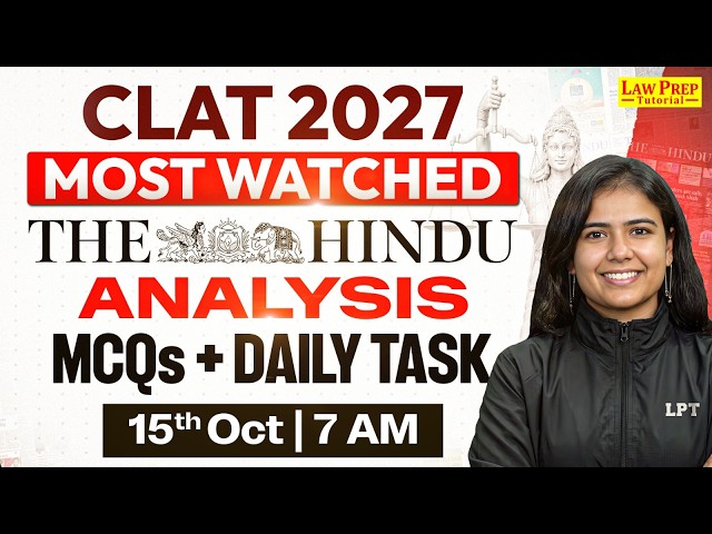CLAT 2027 | The Hindu Analysis | Current Affairs | 15 October 2026 | CLAT Preparation 2027