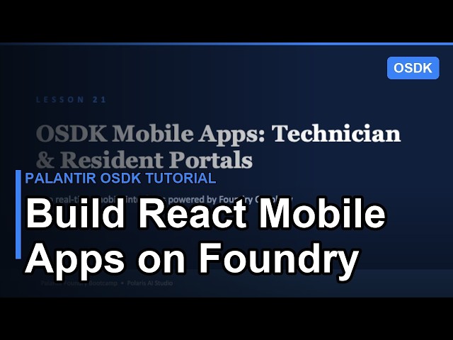 Palantir OSDK Tutorial: Build React Mobile Apps on Foundry