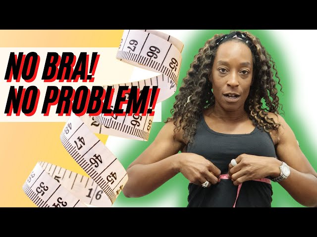 How To Measure Your Bra Size Without A Bra | How To Measure Bras Size Without Wearing A Bra