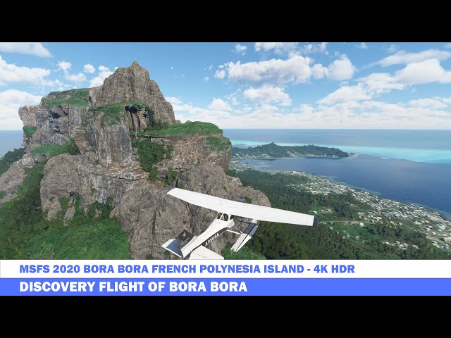Microsoft Flight Simulator 2020 Bora Bora French Polynesia Island Discovery Flight 4K HDR