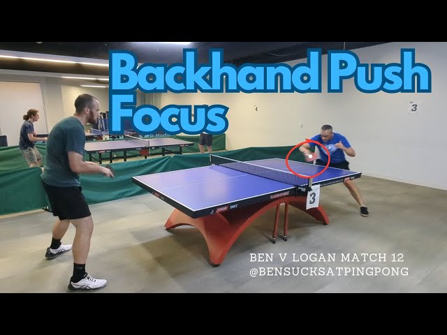 12th Table Tennis Match vs. Logan: Backhand Push Focus & Clean Sweep Victory 🏓 | Improving My Game