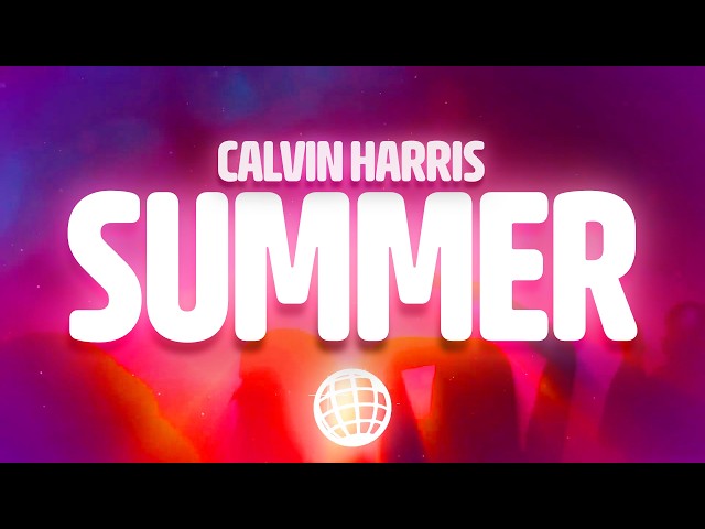 Calvin Harris - Summer (Lyrics)