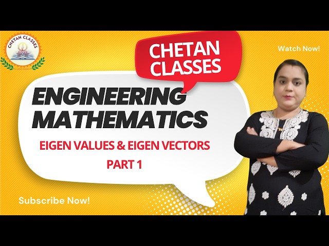 🔥 Eigenvalues & Eigenvectors Made Easy | Engineering Mathematics | Chetan Classes - Part 1