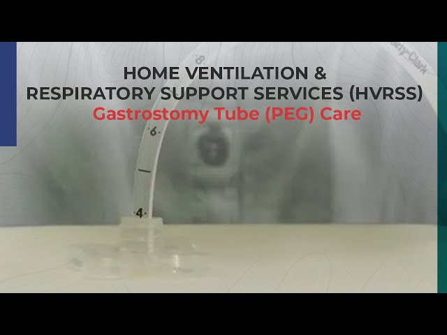 HVRSS 10. Gastrostomy Tube (PEG) Care