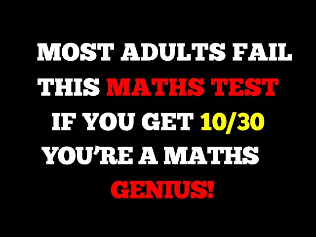 If You Can Score 10/30, You’re Better at Math Than Most!